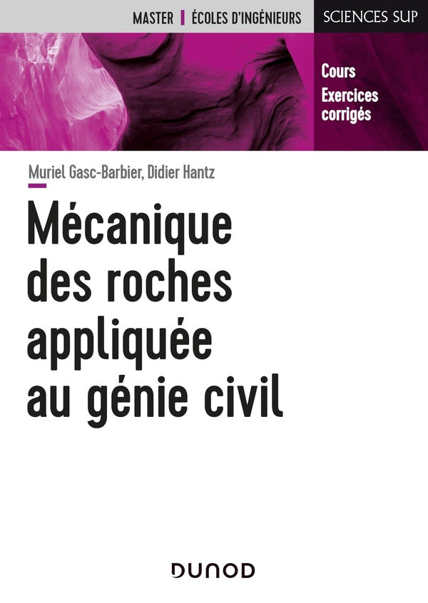 Mécanique des roches appliquée au génie civil ; cours et exercices corrigés