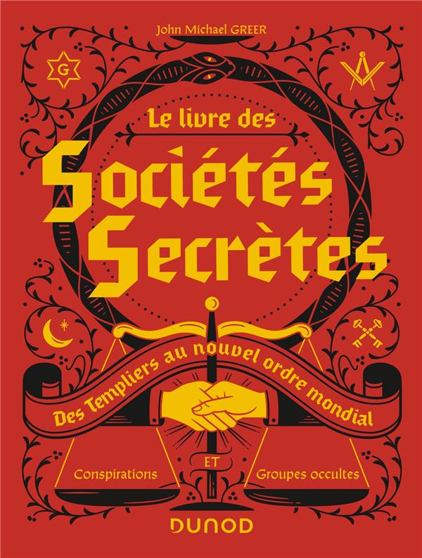 Le livre des sociétés secrètes ; des Templiers au nouvel ordre mondial