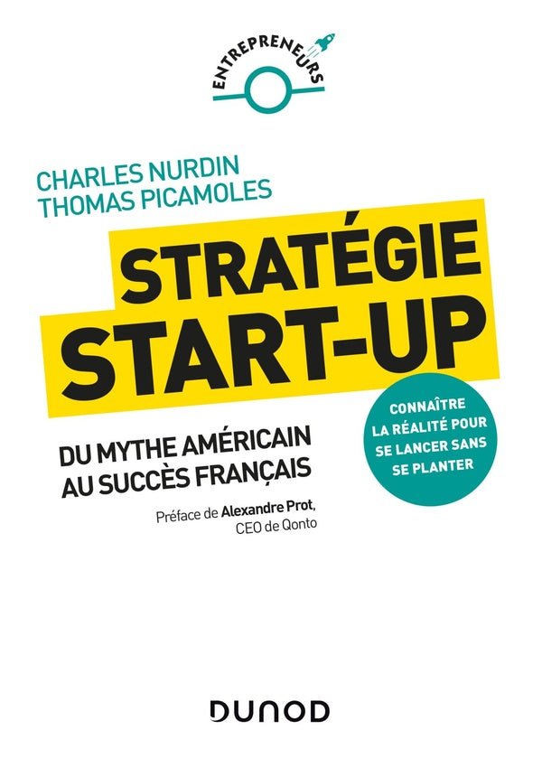 Stratégie start-up ; du mythe américain au succès français