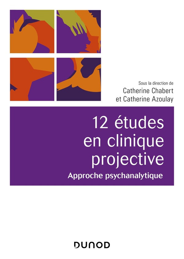 12 études en clinique projective ; approche psychanalytique (2e édition)