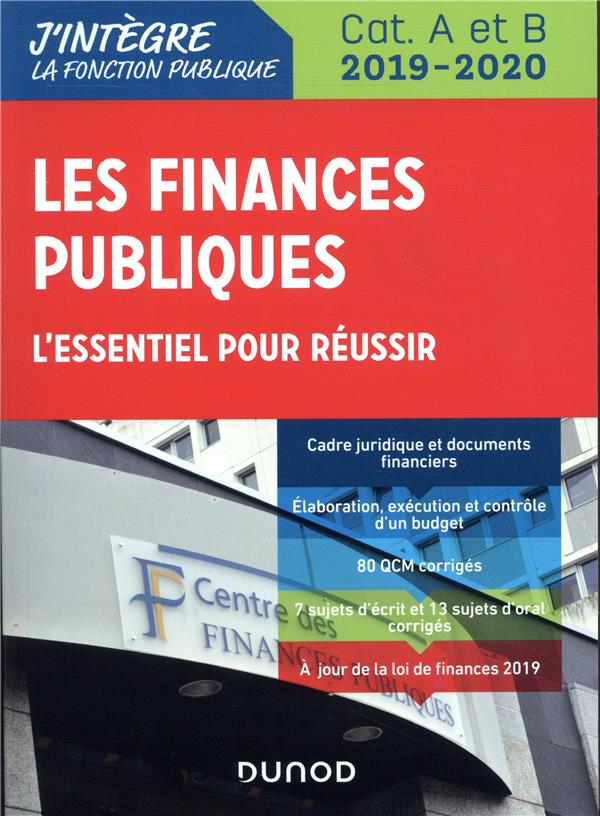 Les finances publiques 2019-2020 - l'essentiel pour reussir - categories a et b (édition 2019/2020)