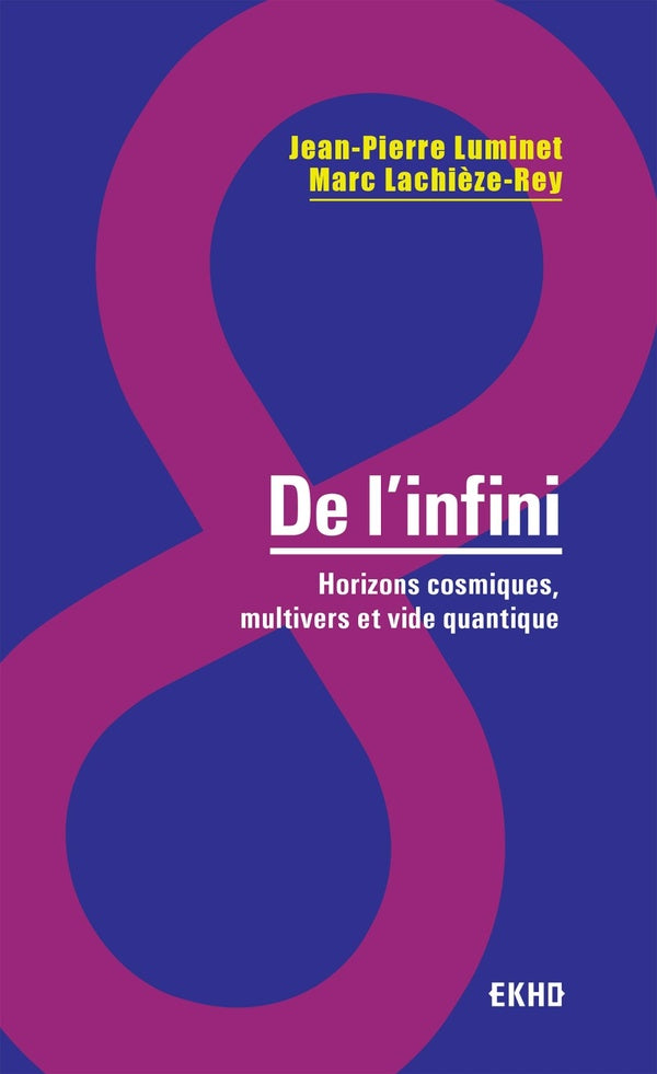 De l'infini ; horizons cosmiques, multivers et vide quantique
