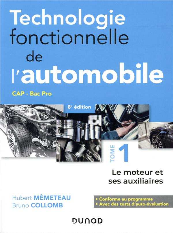 Technologie fonctionnelle de l'automobile Tome 1 ; le moteur et ses auxiliaires (8e édition)