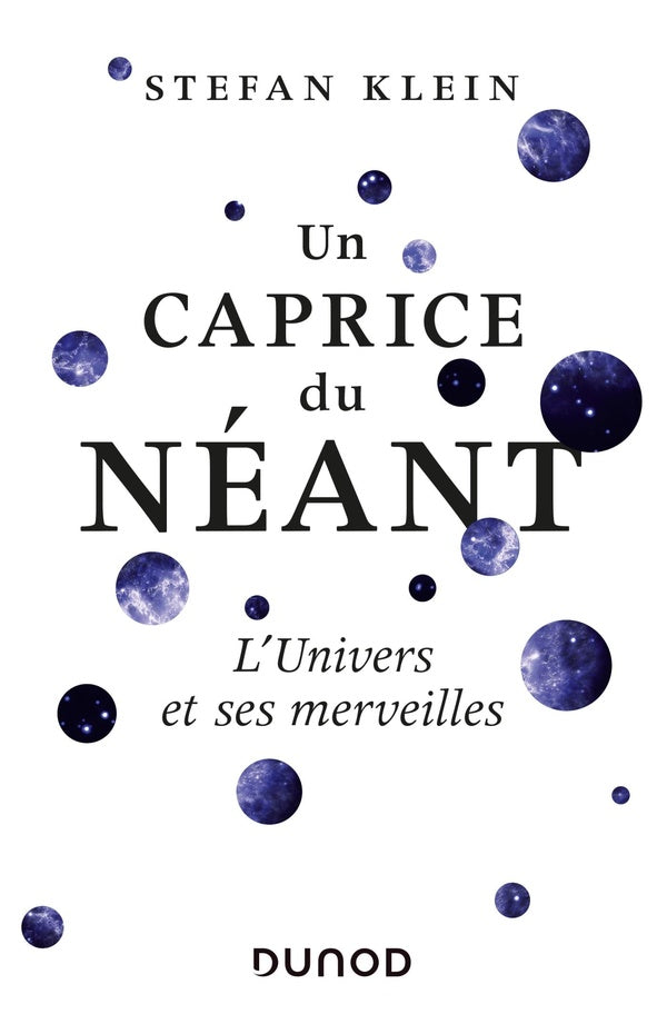 Un caprice du néant ; l'univers et ses merveilles