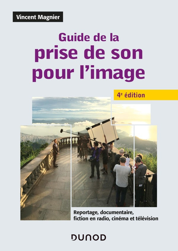 Guide de la prise de son pour l'image (4e édition)