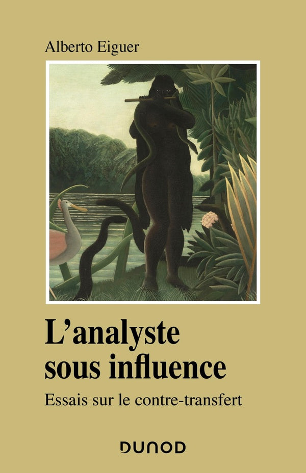 L'analyste sous influence ; études sur le contre transfert