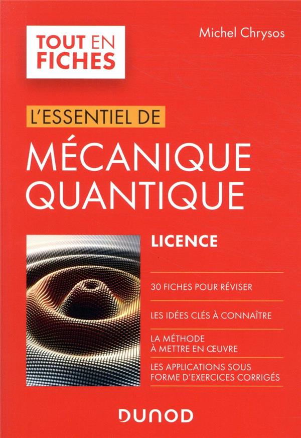 L'essentiel de mécanique quantique ; licence