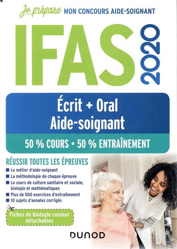 Je prépare : IFAS ; aide-soignant ; écrit + oral ; 50% cours, 50 % entraînement (édition 2020)