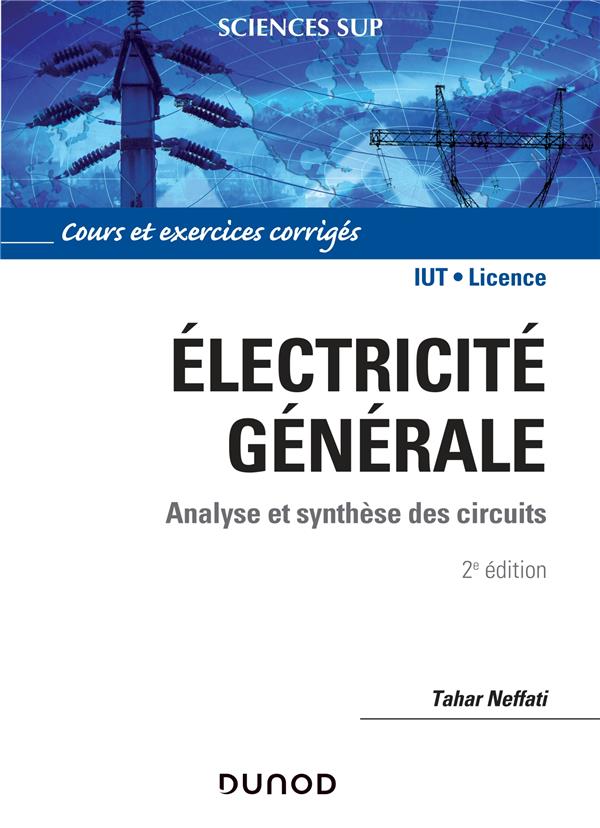 électricite générale ; analyse et synthèse des circuits (2e édition)