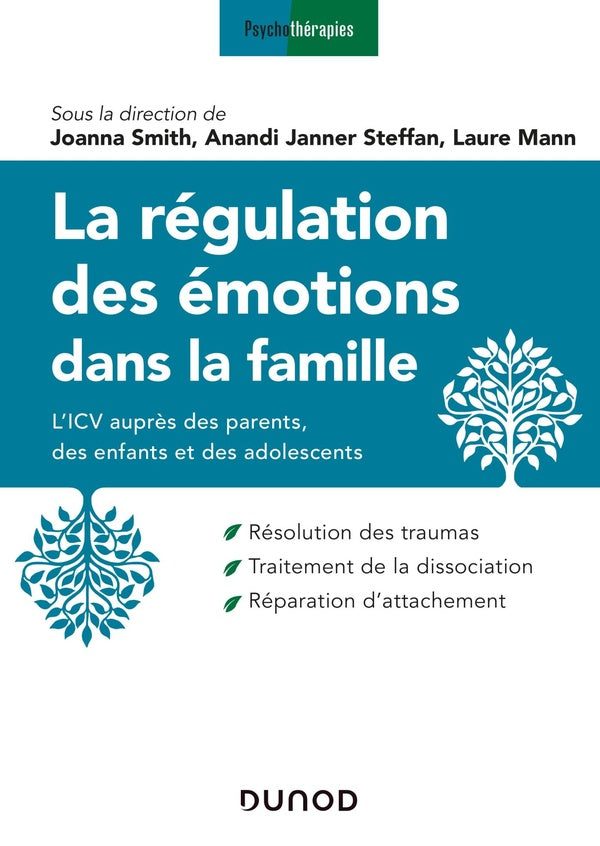 La régulation des émotions dans la famille ; l'ICV auprès des parents, des enfants et des adolescents