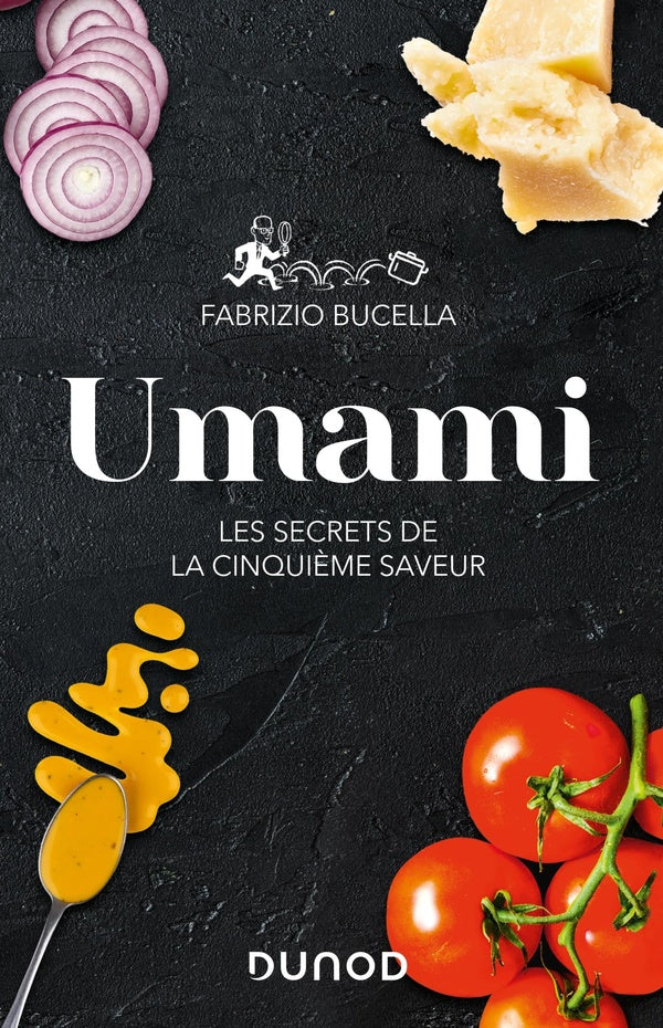 Umami ; les secrets de la cinquième saveur