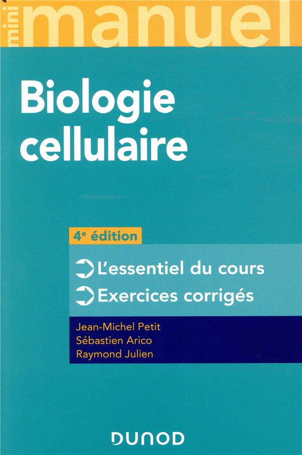 Mini manuel : mini manuel de biologie cellulaire ; cours, qcm et qroc (4e édition)