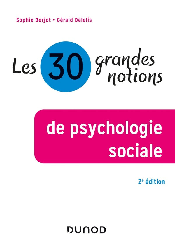 Les 30 grandes notions de psychologie sociale (2e édition)