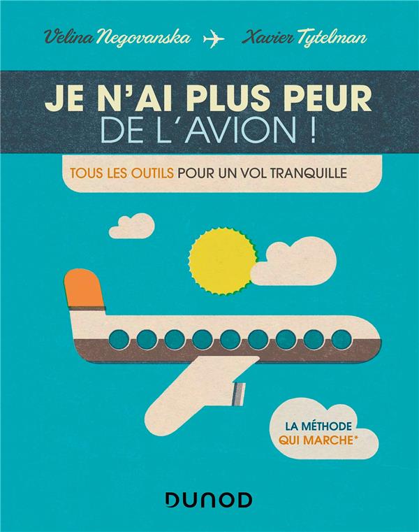 Je n'ai plus peur de l'avion ! tous les outils pour un vol tranquille