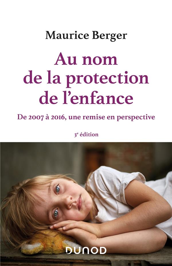 Au nom de la protection de l'enfance : de 2007 à 2016, une remise en perspective (3e édition)