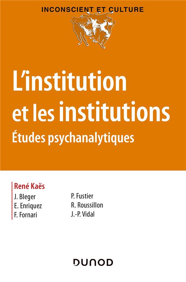 L'institution et les institutions ; études psychanalytiques