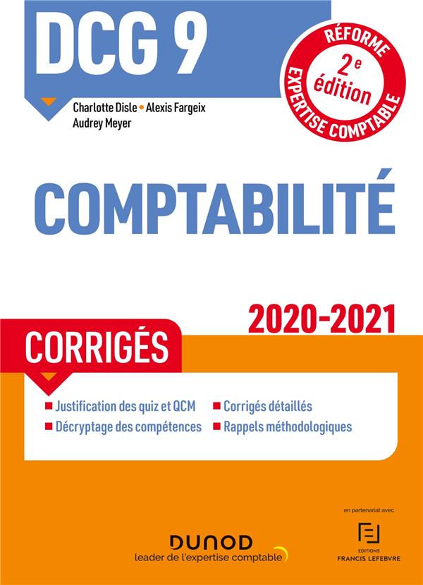 Dcg 9 - introduction a la comptabilite - dcg 9 - t01 - dcg 9 comptabilite - corriges - 2020/2021 (édition 2020/2021)