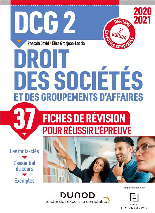 DCG 2 : droit des sociétés et des groupements d'affaires ; 37 fiches de révision pour réussir l'épreuve (édition 2021/2022)