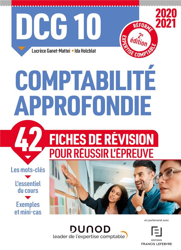 DCG 10 ; comptabilité approfondie ; 42 fiches de révision pour réussir l'épreuve (édition 2020/2021)