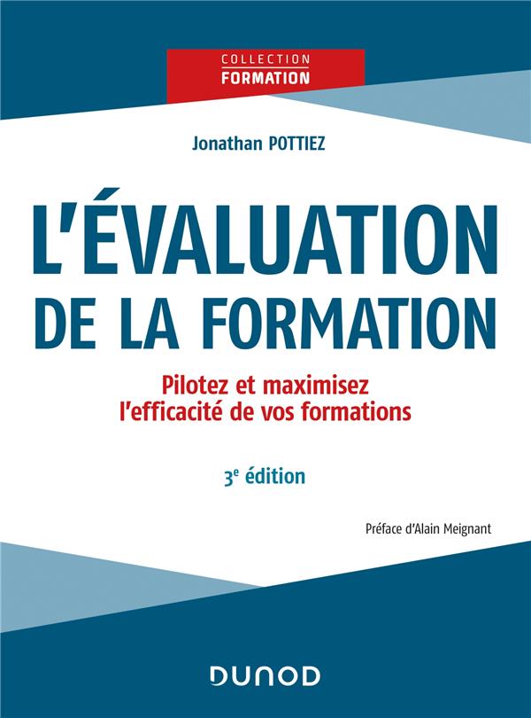 L'évaluation de la formation : pilotez et maximisez l'efficacité de vos formations (3e édition)
