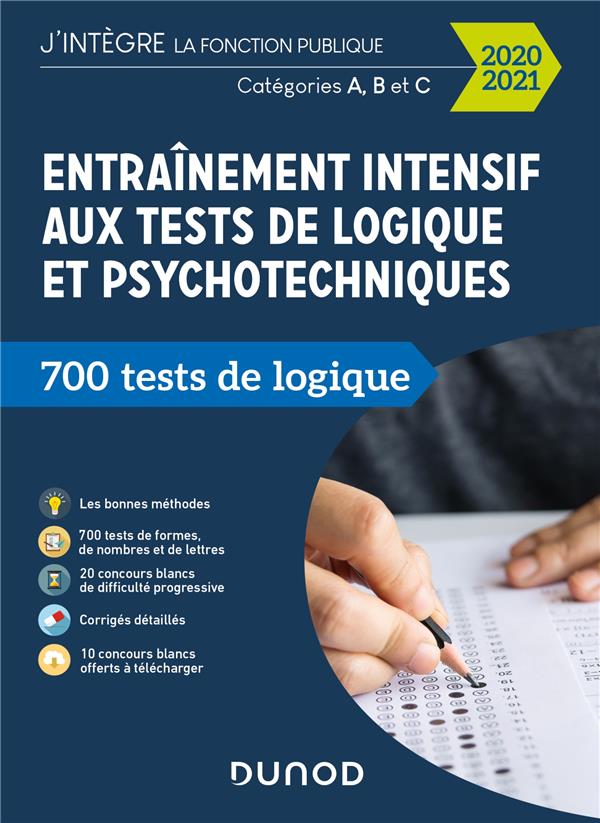 Entraînement intensif aux tests de logique et psychotechniques ; 700 tests de logique ; catégories A, B et C (édition 2020/2021)