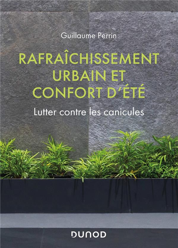 Rafraîchissement urbain et confort d'été ; lutter contre les canicules
