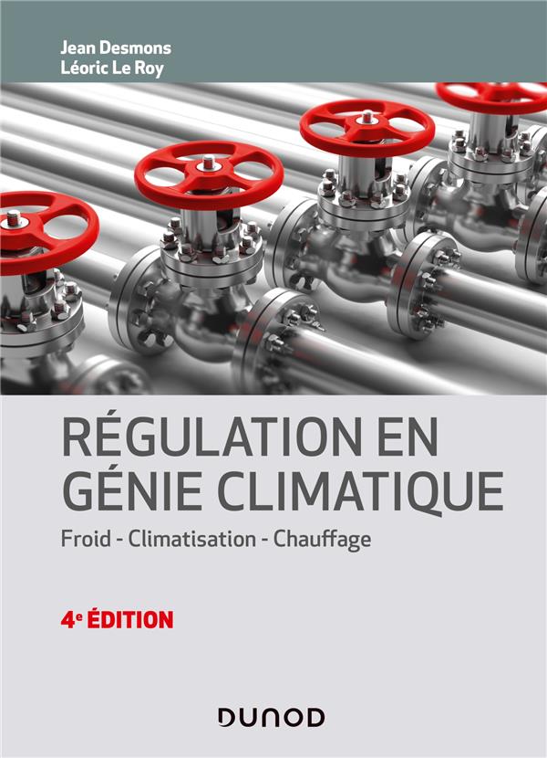 Régulation en génie climatique ; froid, climatisation, chauffage (4e édition)
