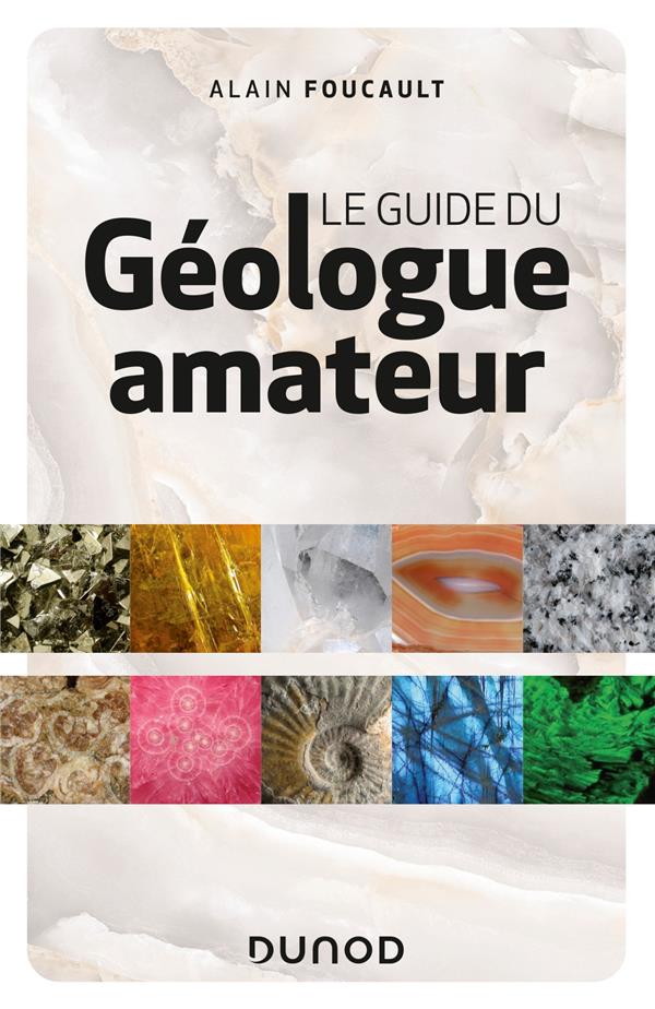 Le guide du géologue amateur (3e édition)