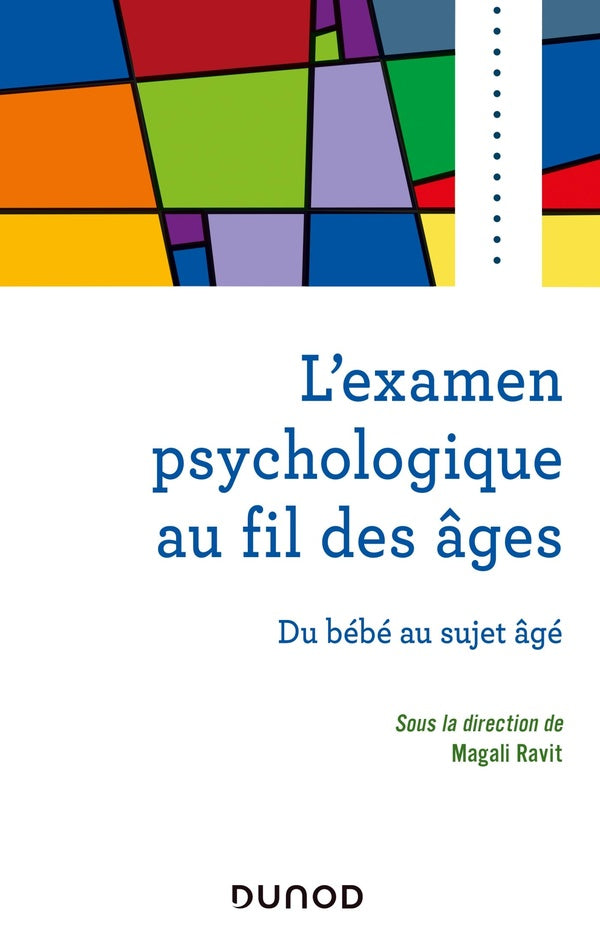 L'examen psychologique au fil des âges ; du bébé au sujet âgé