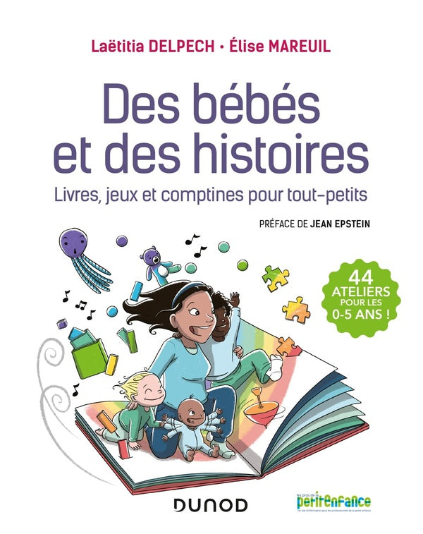 Des bébés et des histoires ; livres, jeux et comptines pour tout-petits