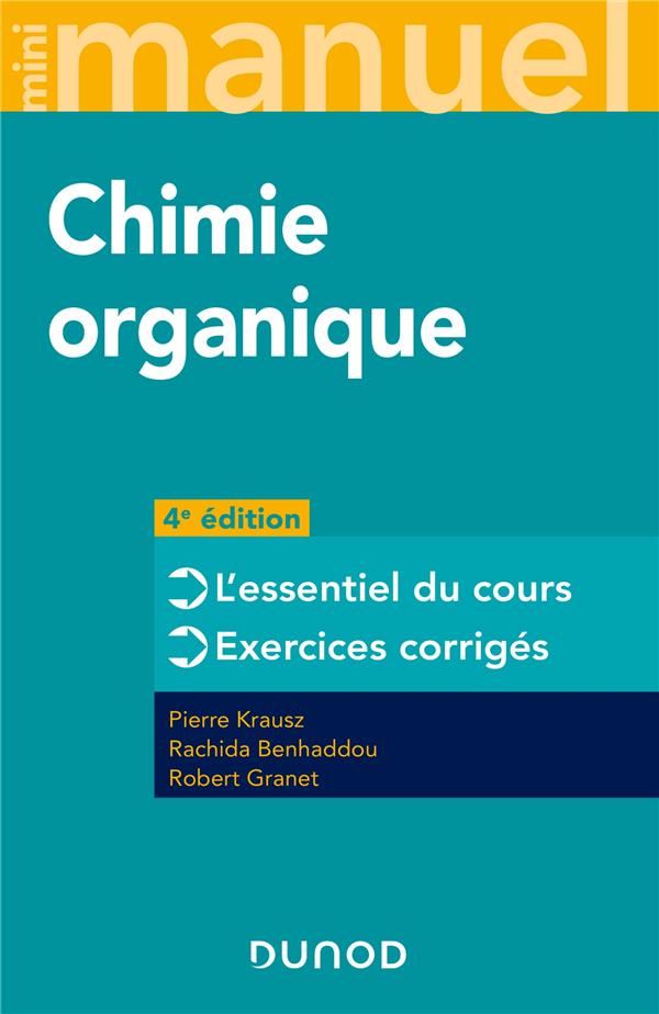 Mini manuel : chimie organique ; cours + exercices (4e édition)