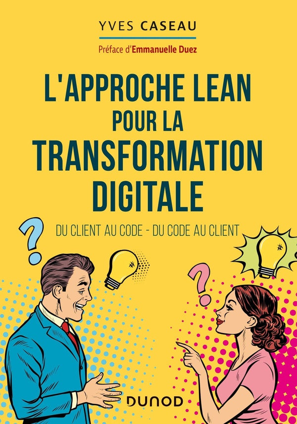 L'approche Lean pour la transformation digitale ; du client au code, du code au client