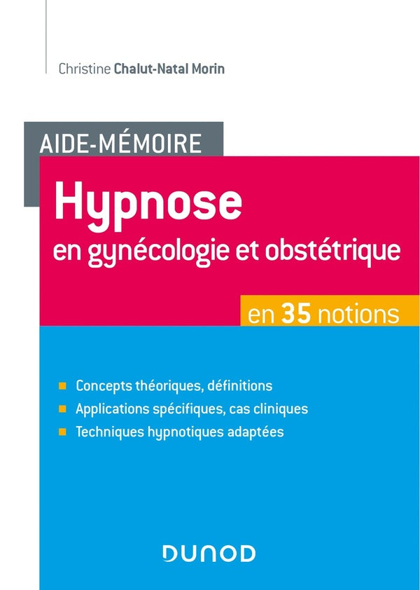 Aide-mémoire : hypnose en gynécologie et obstétrique en 35 notions