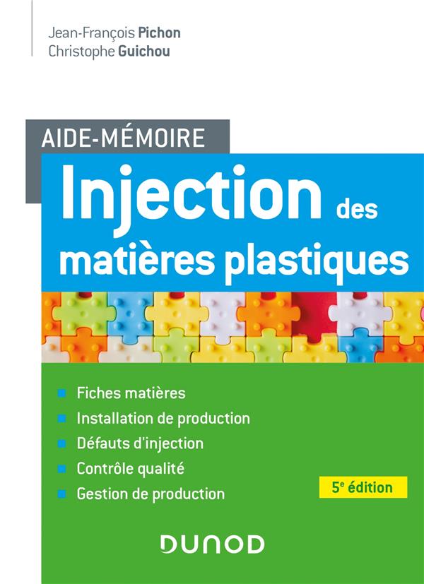 Aide-mémoire : injection des matières plastiques (5e édition)