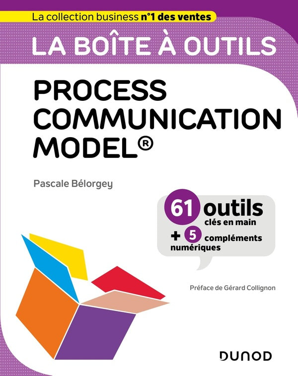 La boîte à outils : Process communication model : 61 outils clés en main + 5 compléments numériques