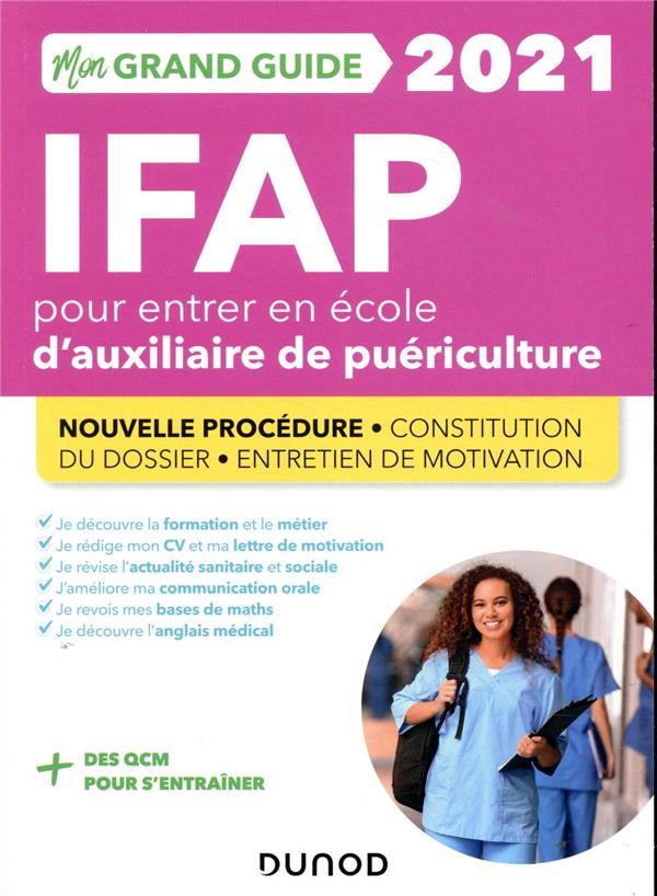 Je prépare : mon grand guide AP pour entrer en école d'auxiliaire de puériculture ; nouvelle procédure, constitution du dossier, entretien de motivation (édition 2021)