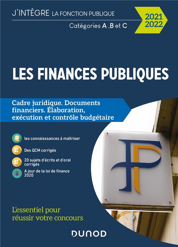 Les finances publiques ; l'essentiel pour réussir votre concours ; catégories A, B et C (édition 2021/2022)