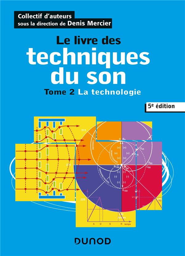 Le livre des techniques du son Tome 2 ; la technologie (5e édition)