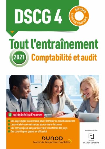 DSCG 4 : comptabilité et audit ; tout l'entraînement (édition 2021)