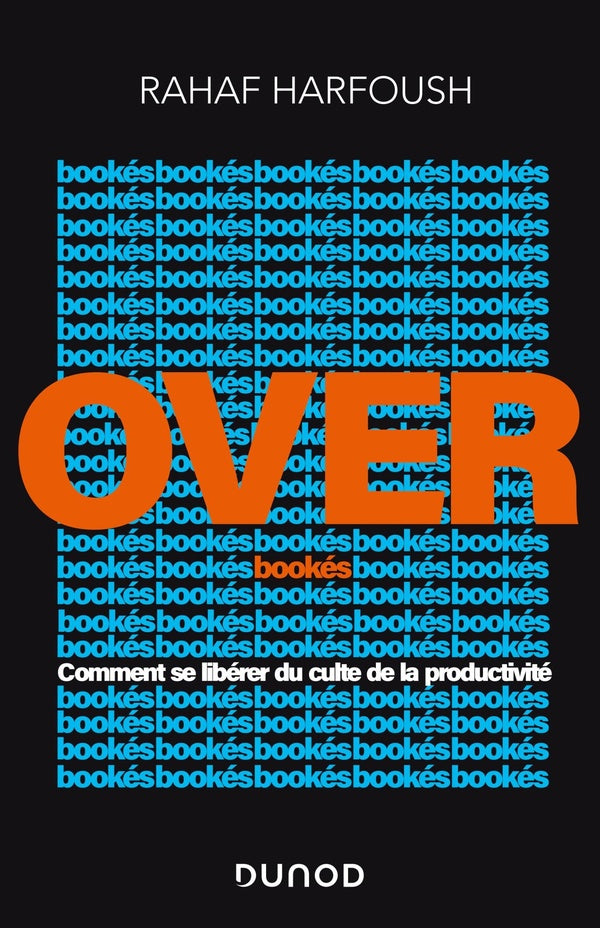 Overbookés ; comment se libérer du culte de la productivité