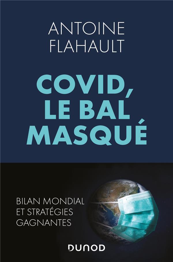 Covid, le bal masque ; bilan mondial et stratégies gagnantes