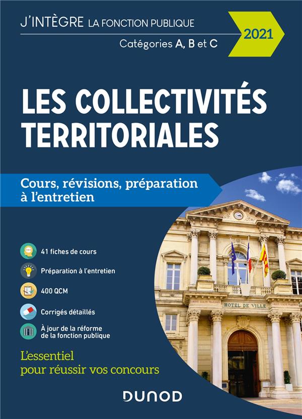Les collectivités territoriales ; catégories A, B, C ; cours, révisions, préparation à l'entretien (édition 2021)