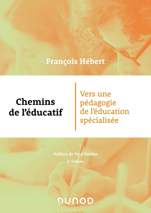 Chemins de l'éducatif : vers une pédagogie de l'éducation spécialisée (3e édition)