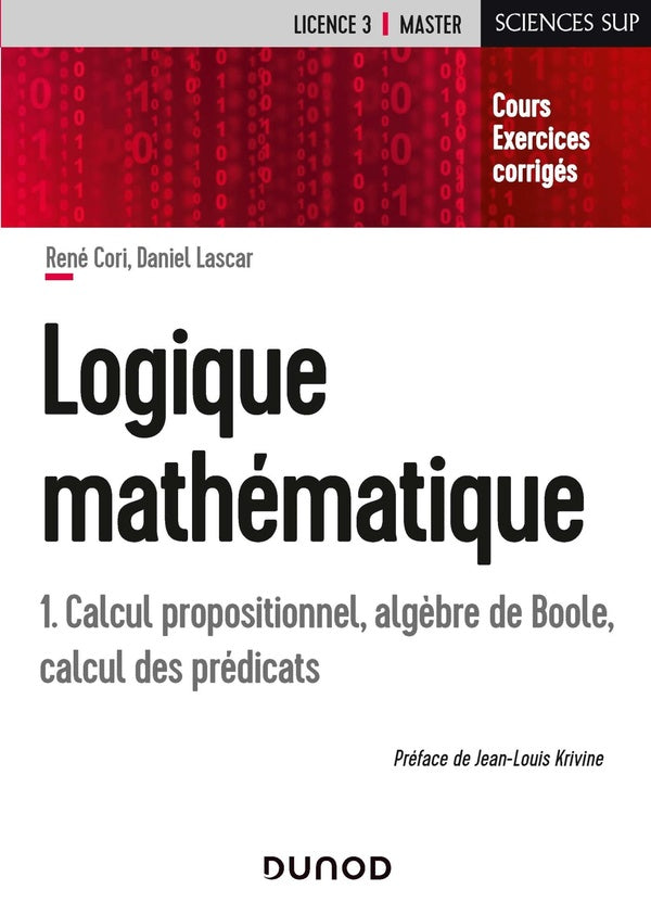 Logique mathématique Tome 1 ; calcul propositionnel, algèbres de Boole, calcul des prédicats