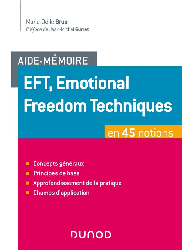 Aide-mémoire : EFT, emotional freedom technique en 45 notions