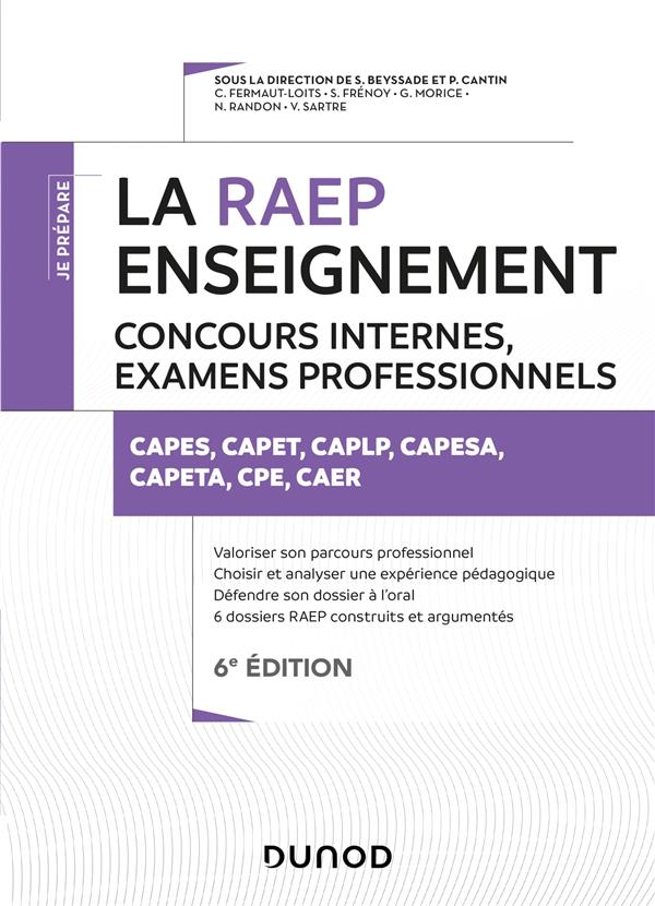 Je prépare : la RAEP enseignement ; concours internes, examens professionnels ; CAPES, CAPET, CAPLP, CAEPESA, CAPETA, CPE, CAER (6e édition)