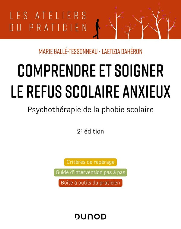 Comprendre et soigner le refus scolaire anxieux : psychothérapie de la phobie scolaire (2e édition)