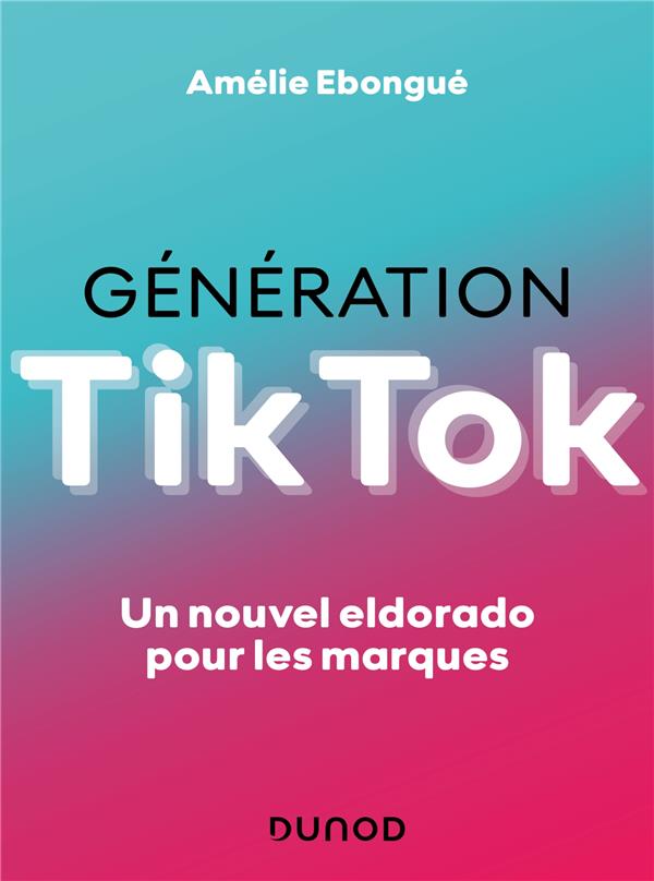 Génération Tiktok : un nouvel eldorado pour les marques