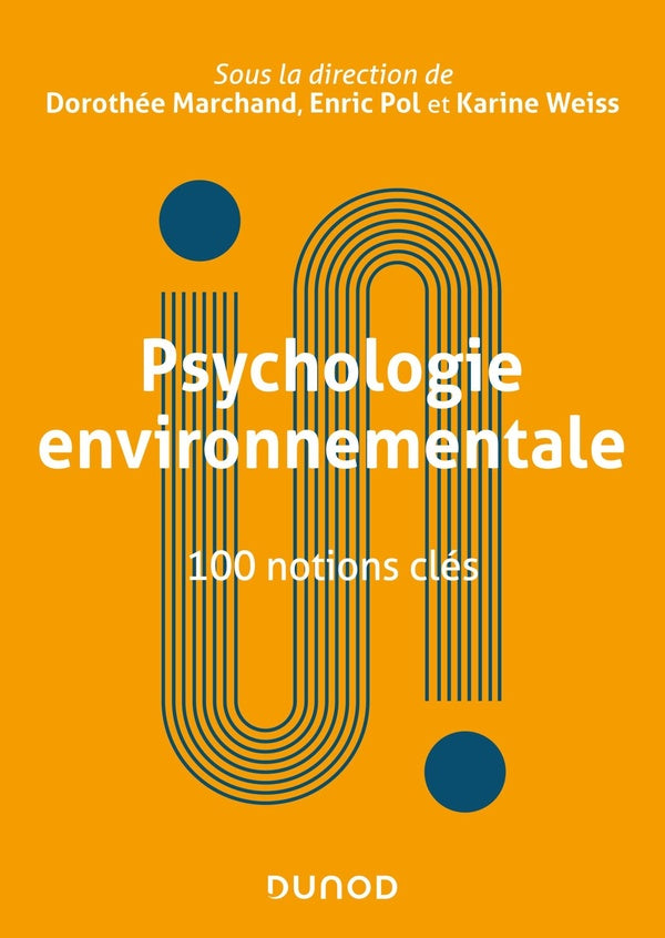 Psychologie de l'environnement : 130 notions clés