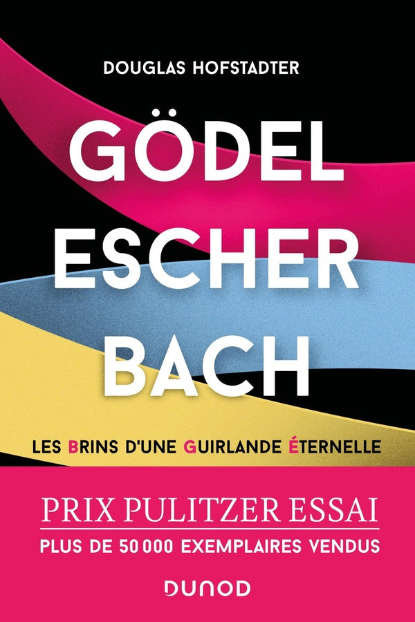Godel, Escher, Bach : les brins d'une guirlande éternelle